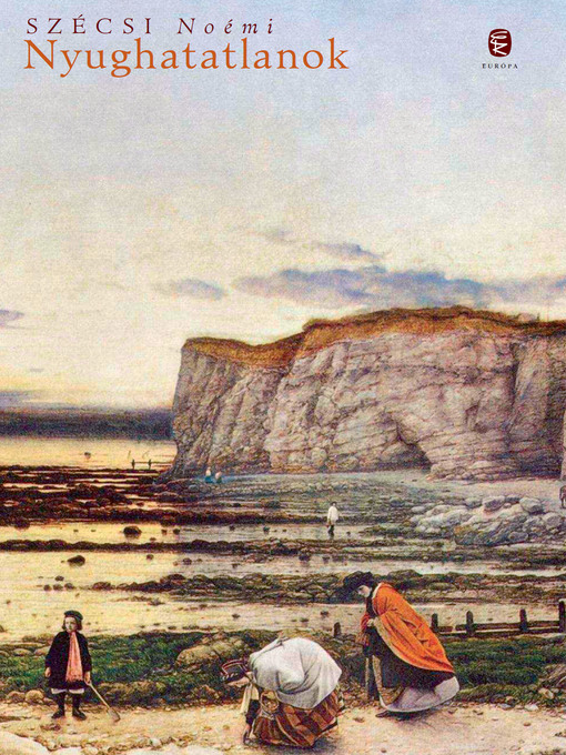 Title details for Nyughatatlanok by Szécsi Noémi - Available